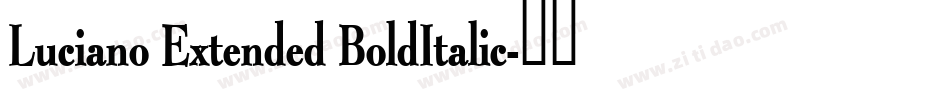 Luciano Extended BoldItalic字体转换